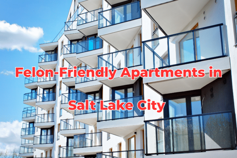 Felon-Friendly Apartments in Salt Lake City: Embracing a New Chapter with Confidence